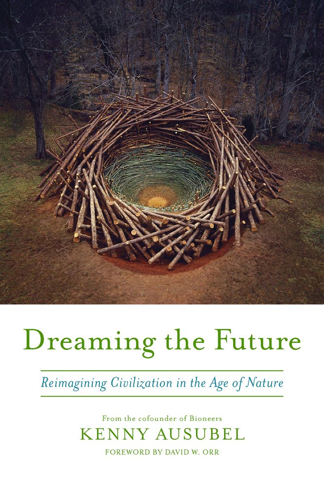 Buy Dreaming the Future: Reimagining Civilization in the Age of Nature — BookShops.in