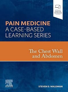 The Chest Wall and Abdomen - E-Book: A Volume in the Pain Medicine: A Case Based Learning series