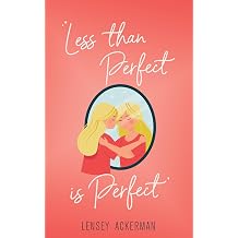 Less Than Perfect is Perfect