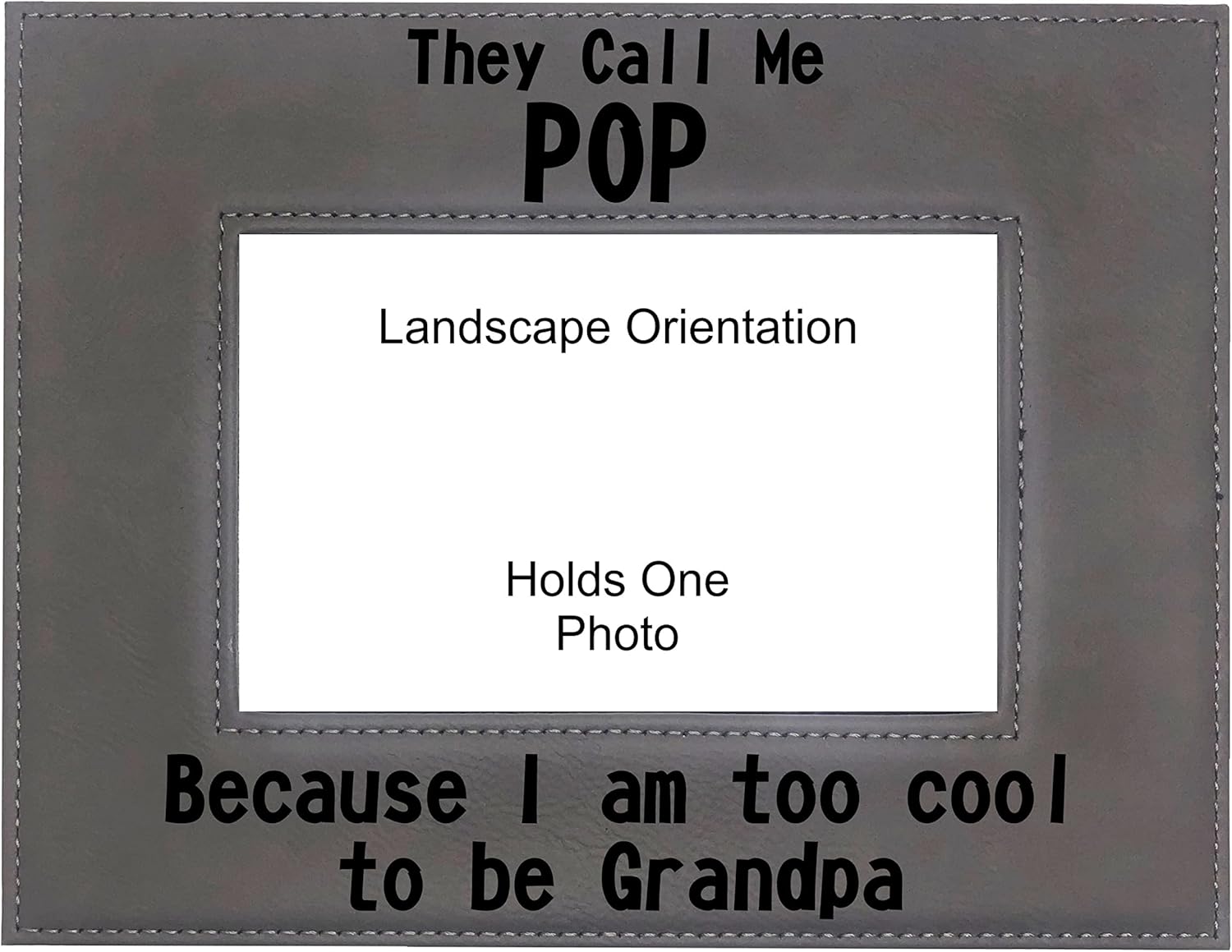 Funny Gifts for Grandpa Call Me Pop Too cool for Grandpa Engraved Leatherette Picture Frame Fathers Day (5x7 Landscape, Gray)