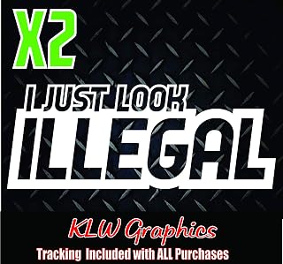 I Just Look Illegal Vinyl Decal Sticker Car Truck Diesel Boost Turbo 2500 JDM Stance
