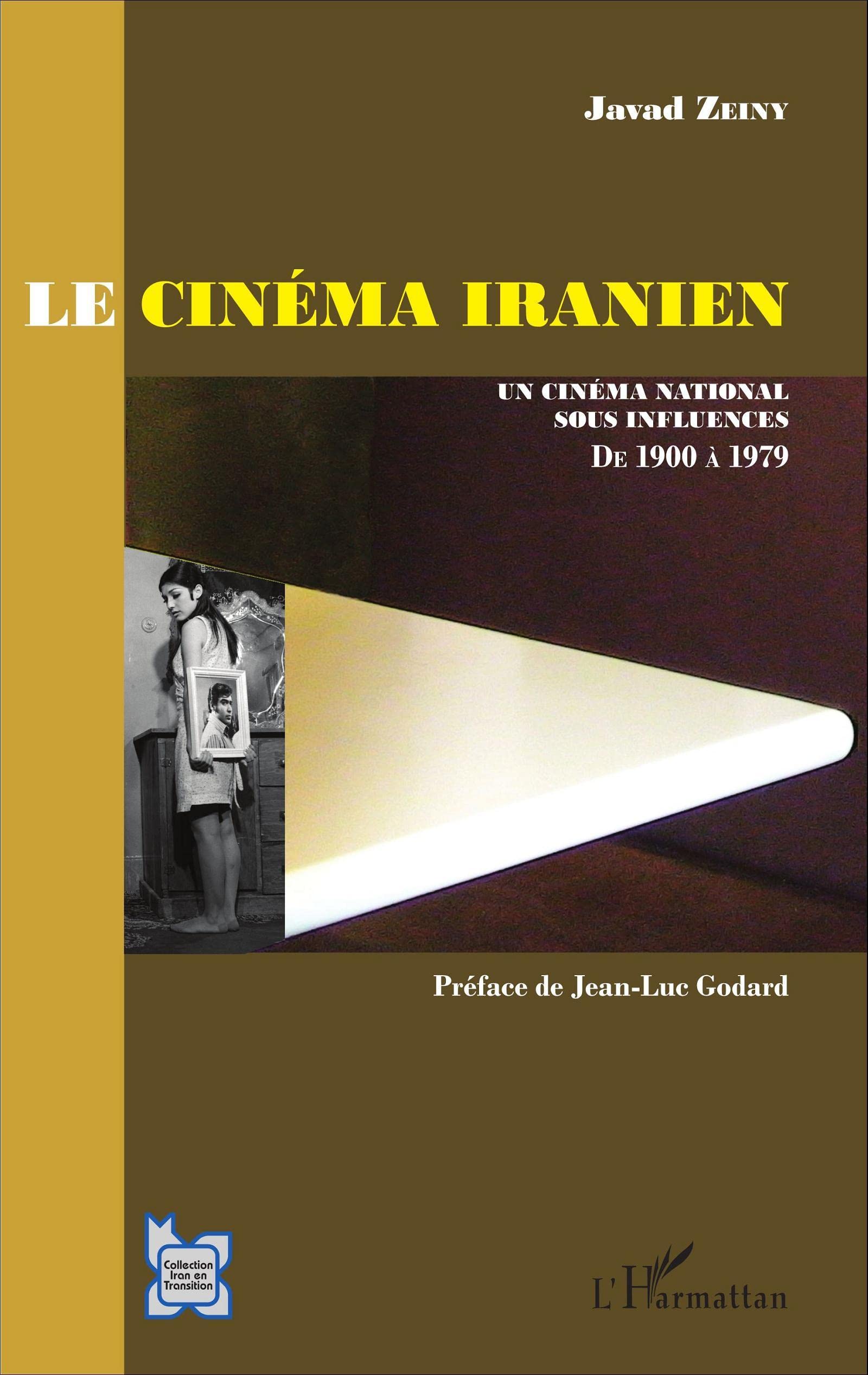 Cinéma iranien 1900-1979 : Le livre d'histoire essentiel avant la révolution