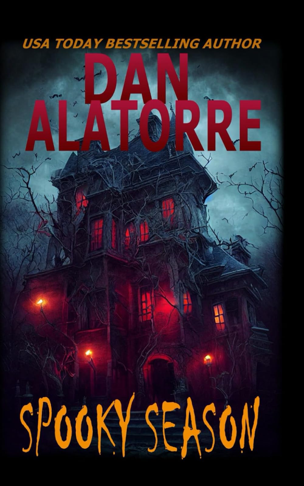 Spooky Season: a collection of previously published stories by USA Today bestselling author Dan Alatorre, now all in one place for your ease and enjoyment
