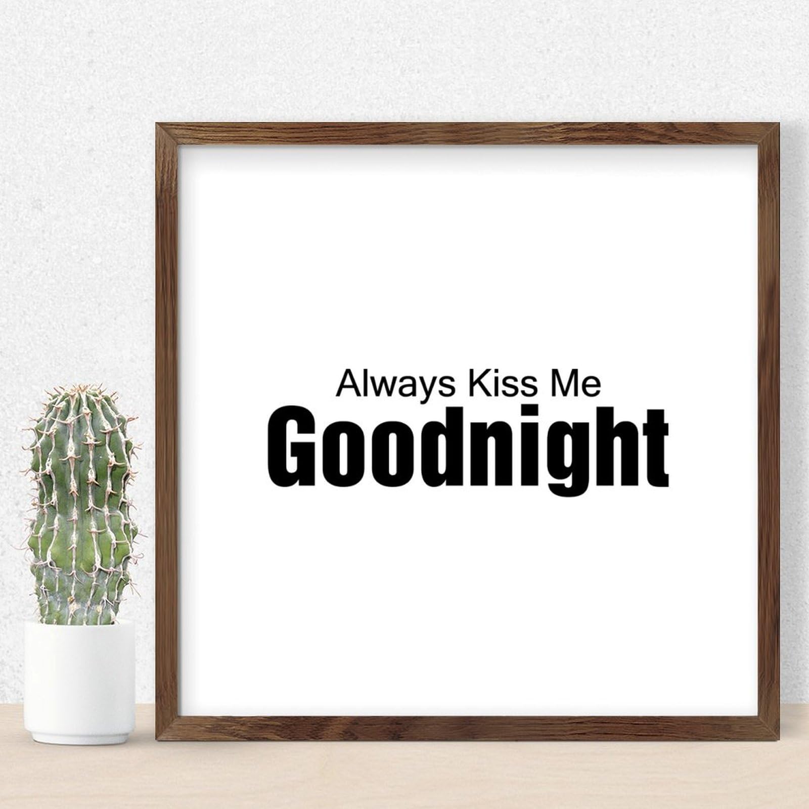 Décoration murale bois Always Kiss Me Goodnight 30x30 cm avec citations positives encadrées