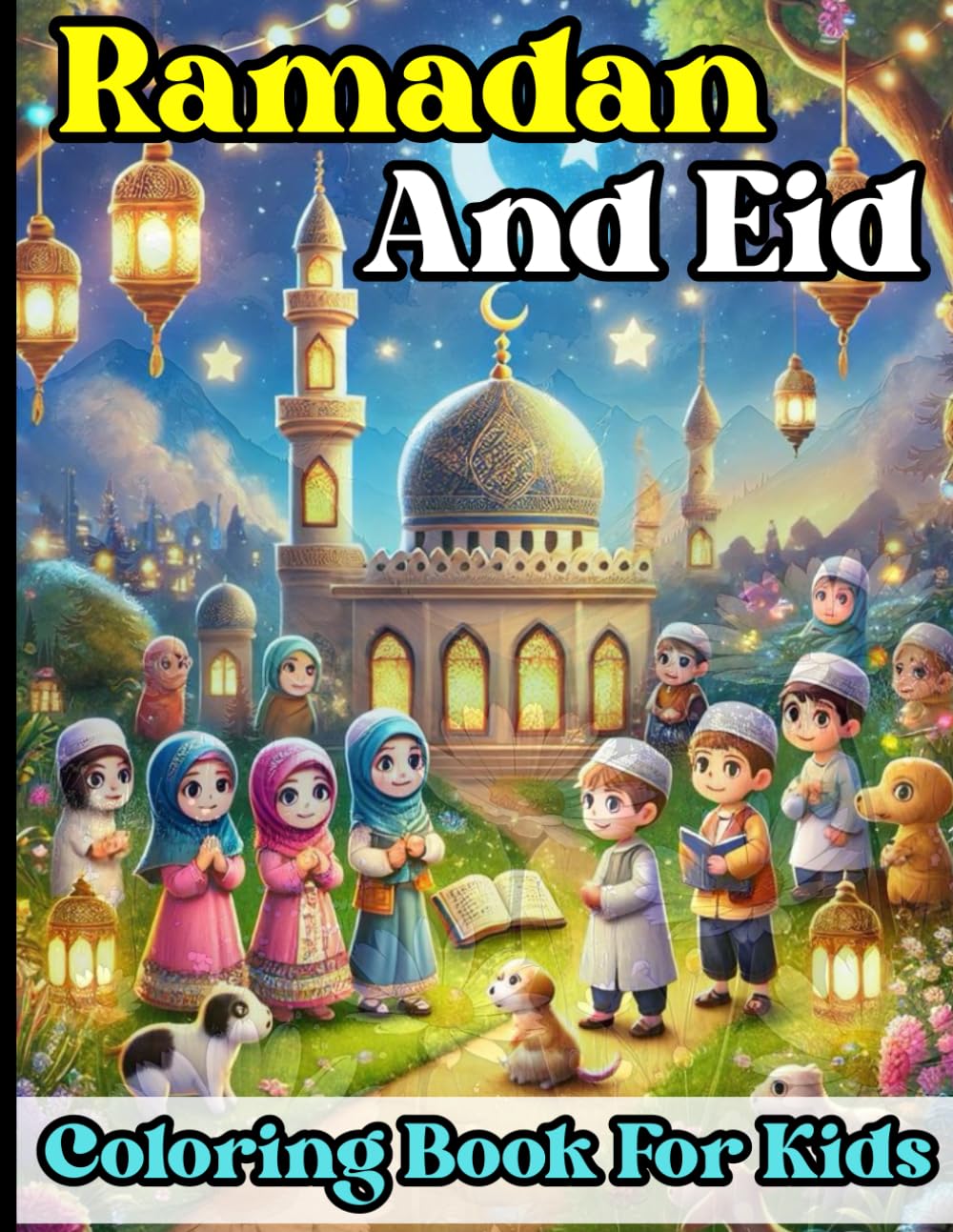 Ramadan & Eid coloring book for kids: A Fun and Educational Islamic Coloring Book for Kids Ages 3–8