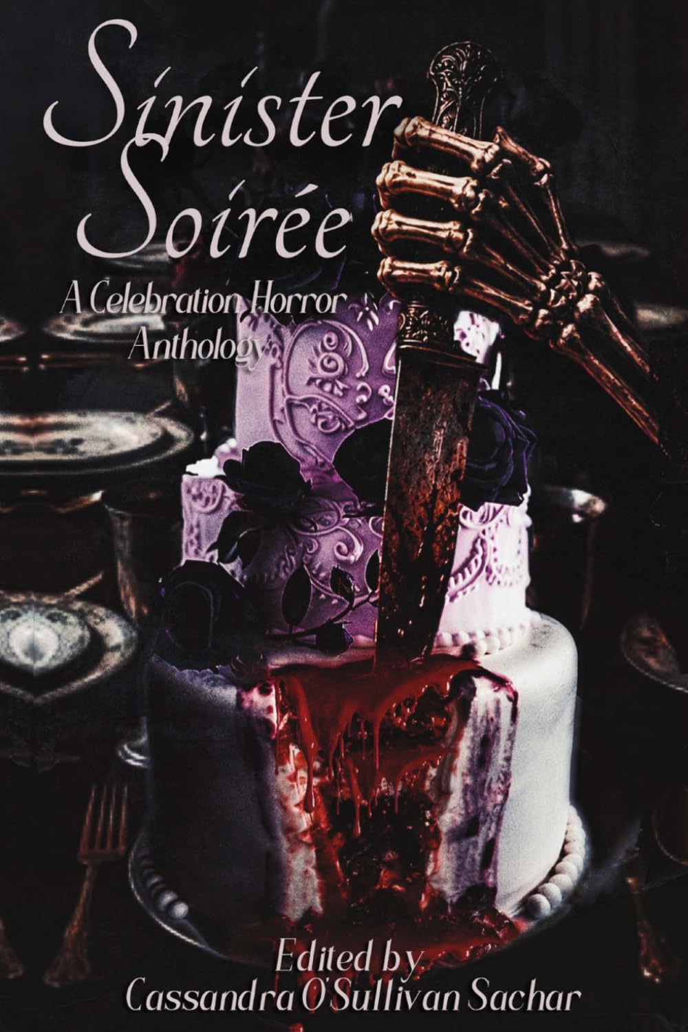 Sinister Soirée: A Celebration Horror Anthology