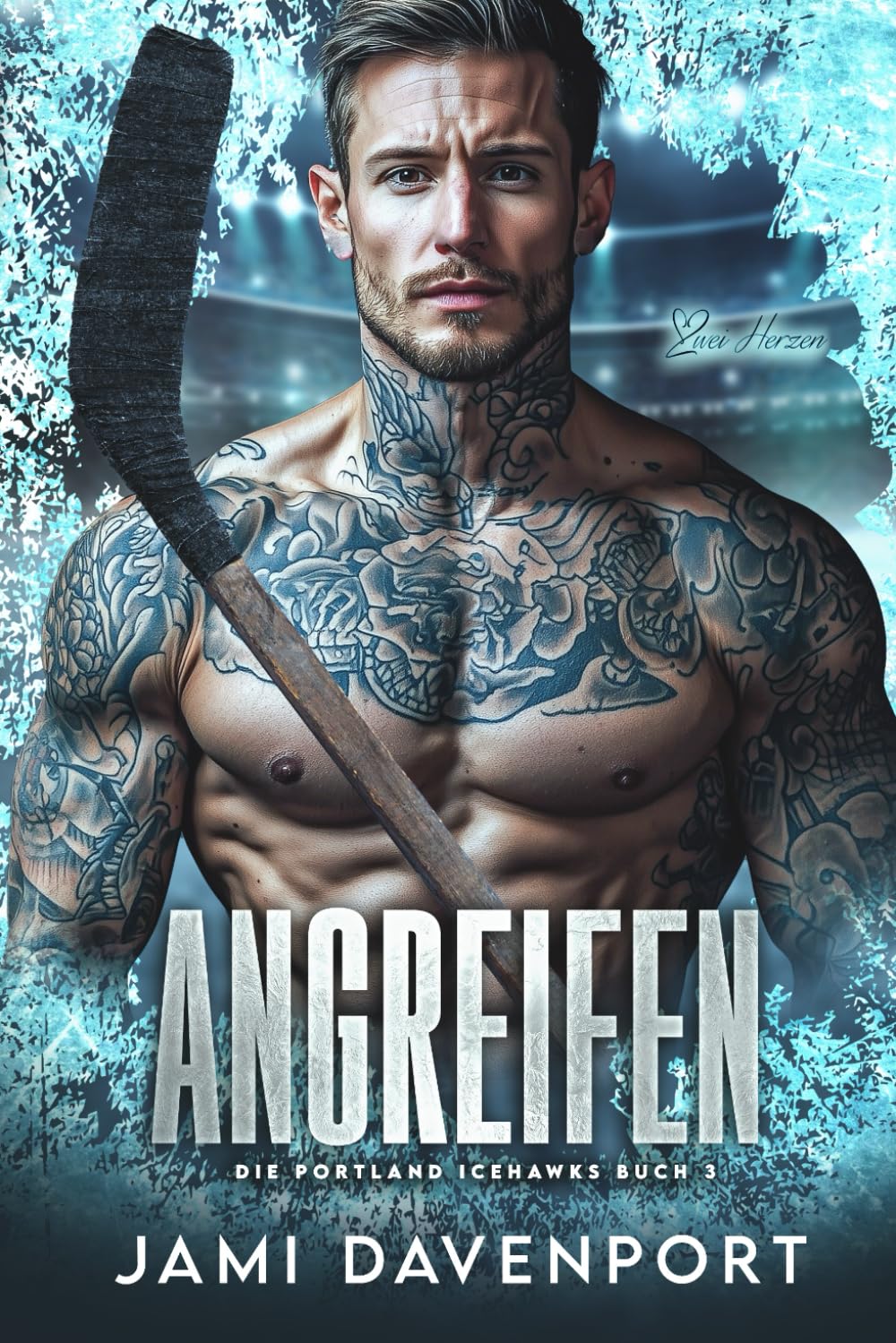 Angreifen: Eine Hockey-Romanze mit Neuanfang: 3 (Die Portland Icehawks)