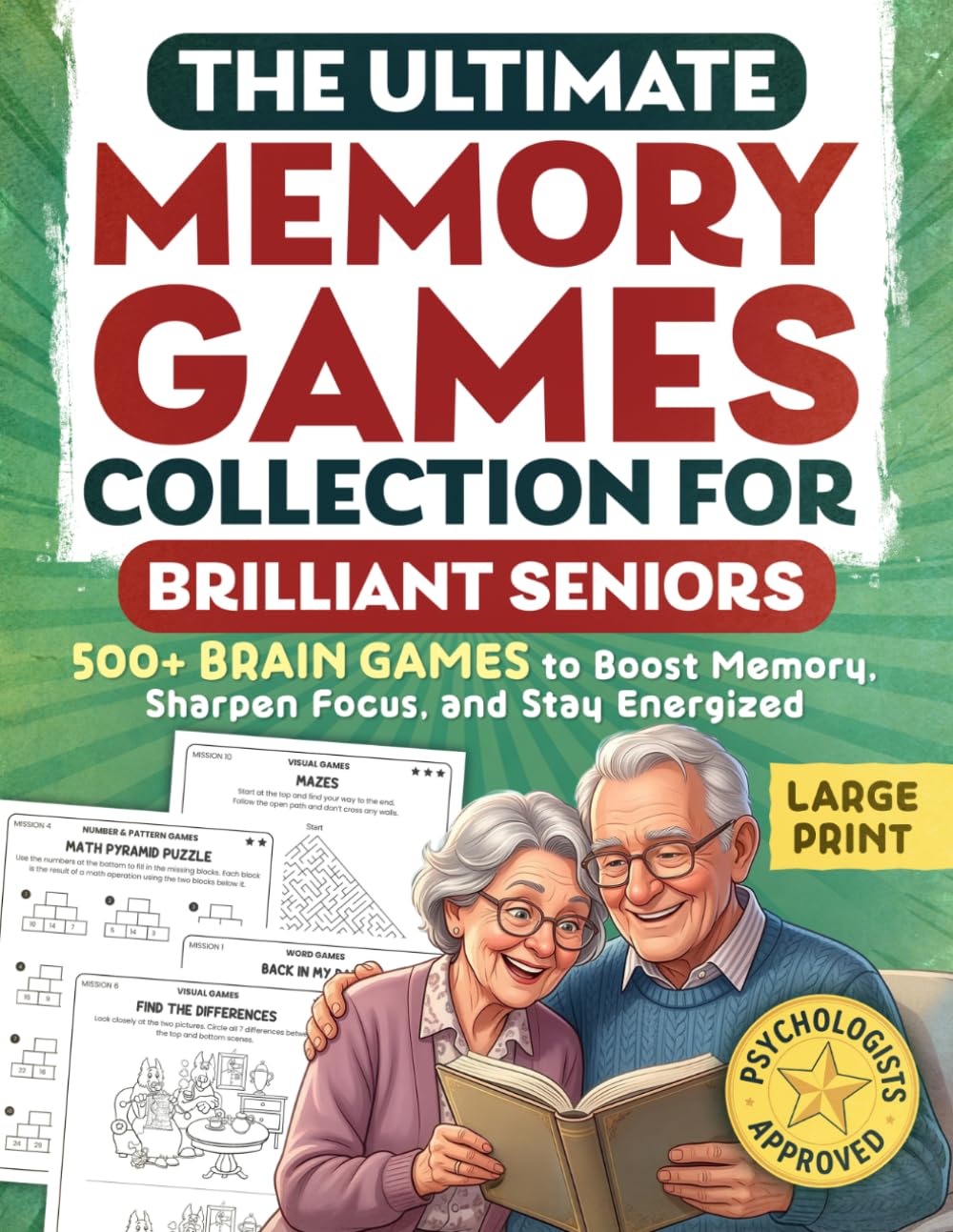 The Ultimate Memory Games Collection For Brilliant Seniors: 500 Brain Games to Boost Memory, Sharpen Focus, and Stay Energized (Large Print) (Nostalgic Gifts)