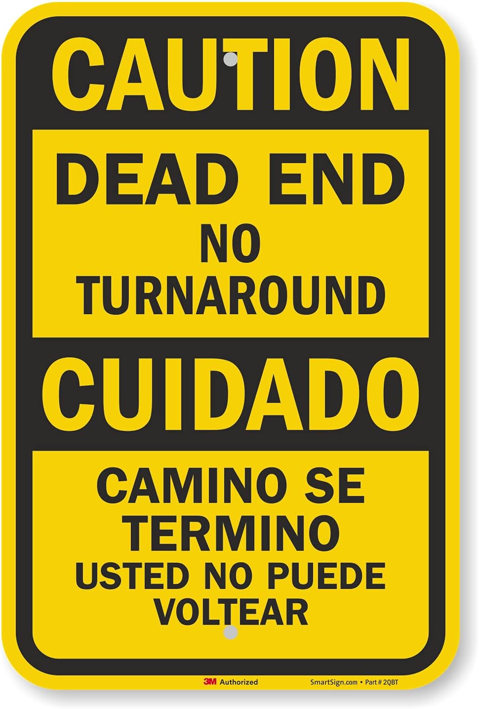 SmartSign 18 x 12 inch “Caution - Dead End, No Turnaround, Camino Se Termino” Bilingual Metal Sign, 63 mil Aluminum, 3M Laminated Engineer Grade Reflective Material, Black, Silver and Yellow, USA-Made
