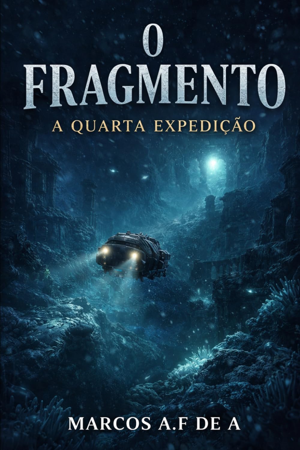 O FRAGMENTO: A QUARTA EXPEDIÇÃO (O FRAGMENTO - a chave oculta)