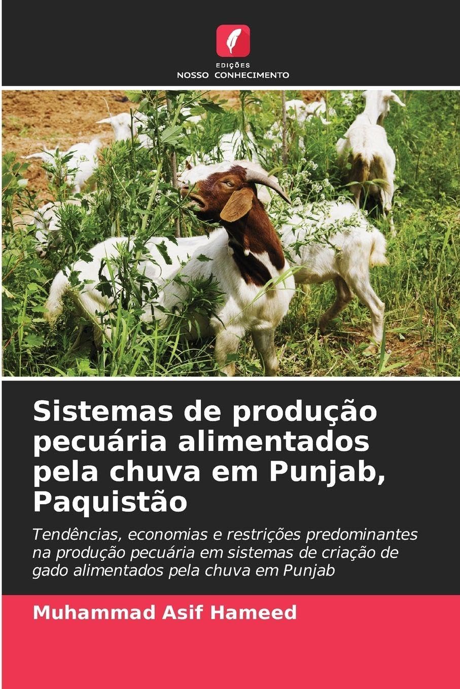 Sistemas de produção pecuária alimentados pela chuva em Punjab, Paquistão: Tendências, economias e restrições predominantes na produção pecuária em ... de gado alimentados pela chuva em Punjab