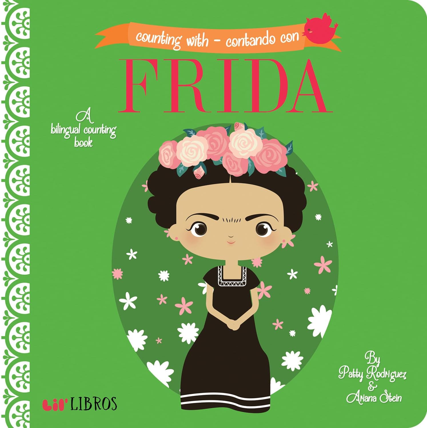 Counting With - Contando con Frida (Bilingual: English/Spanish): A Bilingual Counting Book (Lil' Libros) (English and Spanish Edition)