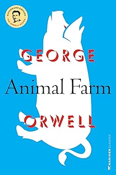Animal Farm: (Authorized Orwell Edition) A Mariner Books Classic (An Hbj Modern Classic)