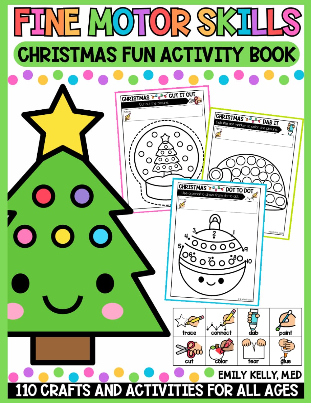 Fine Motor Skills Christmas Fun Activity Book: Christmas Crafts and Activities Book Pre Writing Skills Development, Scissor Skills Activity Pad, Dot ... for Toddlers, Preschool or Kindergarten)
