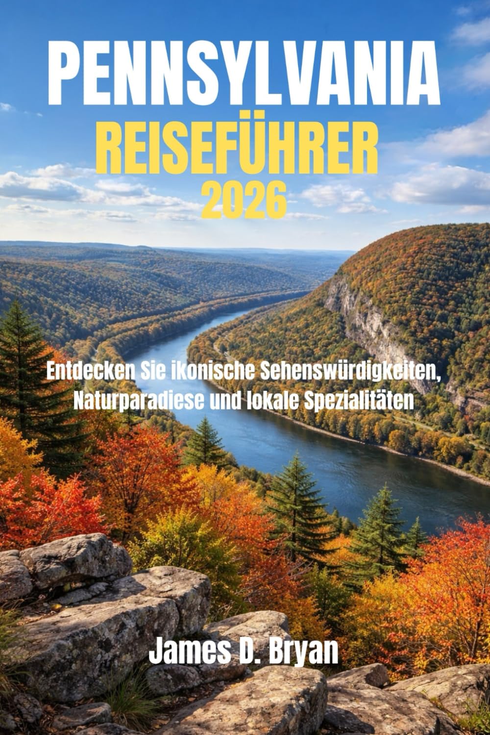 PENNSYLVANIA REISEFÜHRER 2026: Entdecken Sie ikonische Sehenswürdigkeiten, Naturparadiese und lokale Spezialitäten