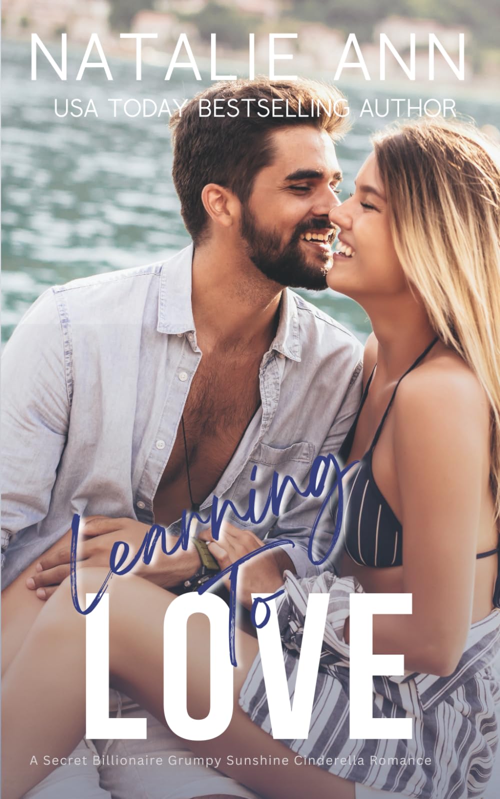 Learning To Love: A Secret Billionaire Grumpy Sunshine Cinderella Story Opposites Attract Novel (Looking For Love)