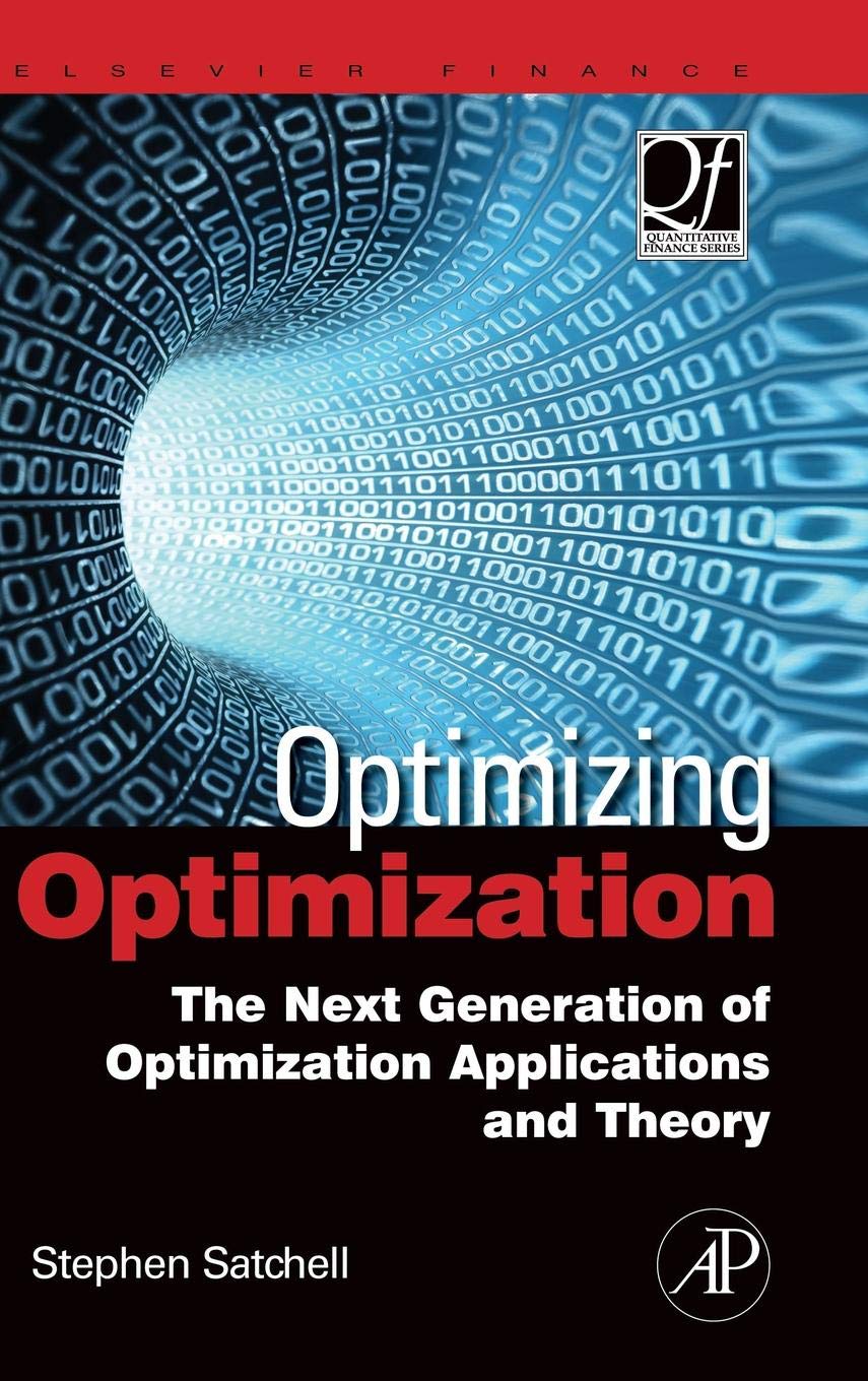 Optimizing Optimization: The Next Generation of Optimization Applications and Theory (Quantitative Finance) view 3