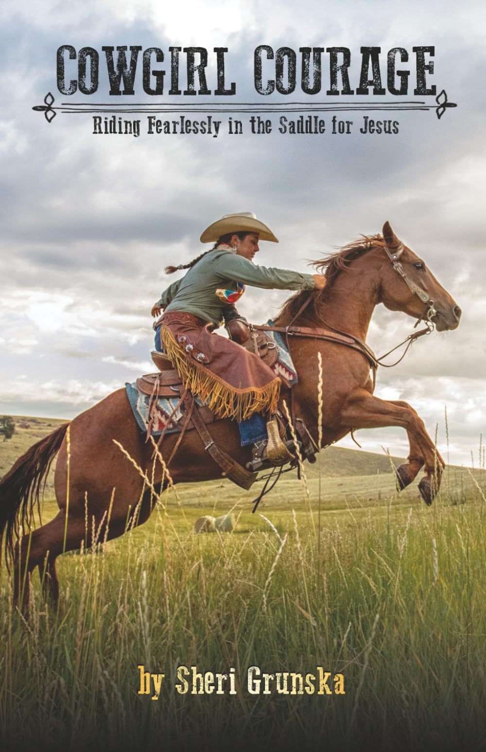 Cowgirl Courage: Riding Fearlessly in the Saddle for Jesus (The Cowgirl Armor Series)