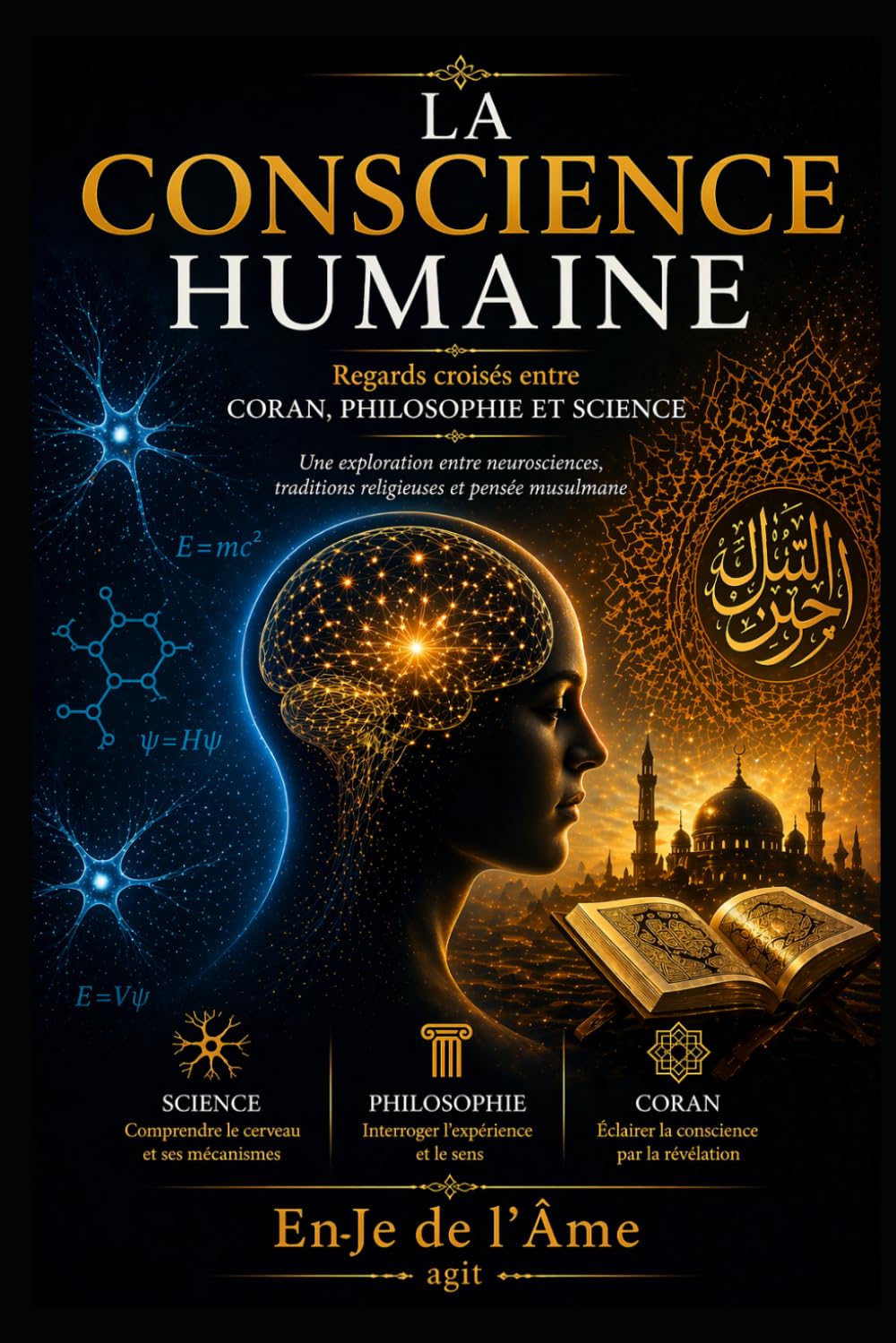 LA CONSCIENCE HUMAINE: Regards croisés entre Coran, philosophie et science
