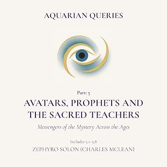Avatars, Prophets and Sacred Teachers: Messengers of the Mystery Across the Ages Audiobook by Zephyro Solon episode artwork