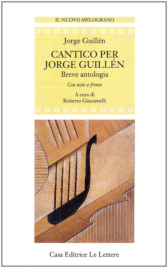 Cantico Per Jorge GuilléN. Testo Spagnolo A Fronte - 4