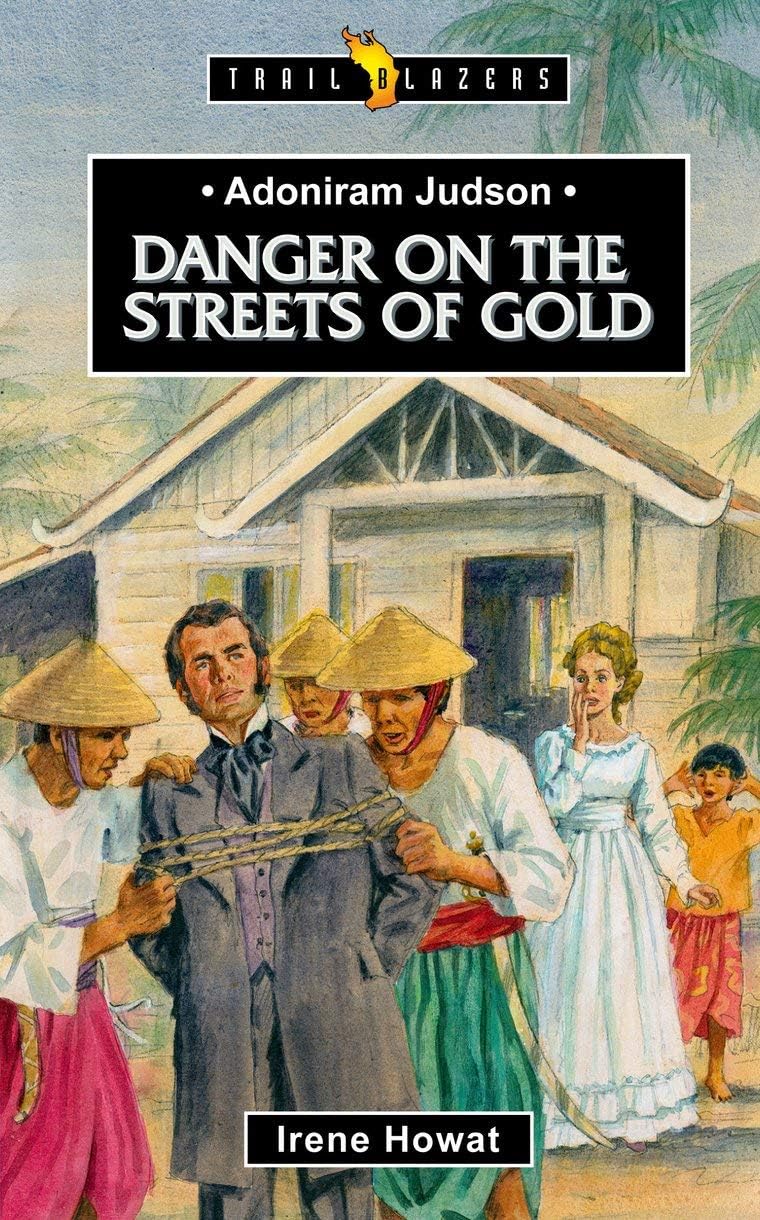 Adoniram Judson: Danger on the Streets (Trailblazers)