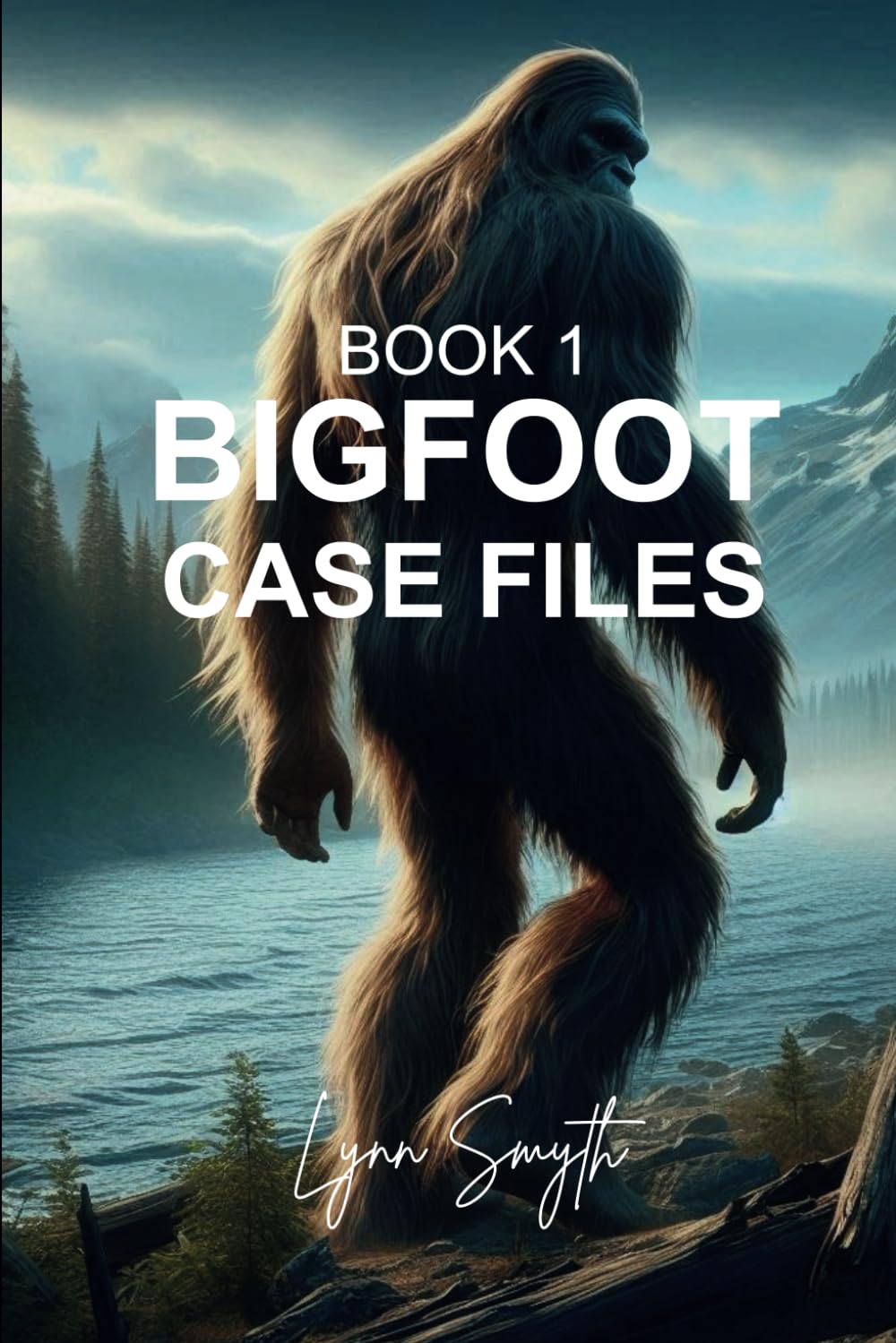 Bigfoot Case Files: Book 1