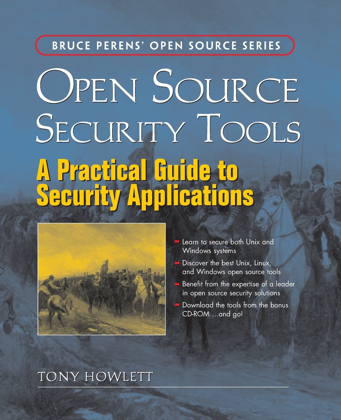 Open Source Security Tools: Practical Guide to Security Applications, A (Bruce Perens' Open Source)