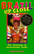 Brazil Up Close: The Sensuous & Adventurous Guide