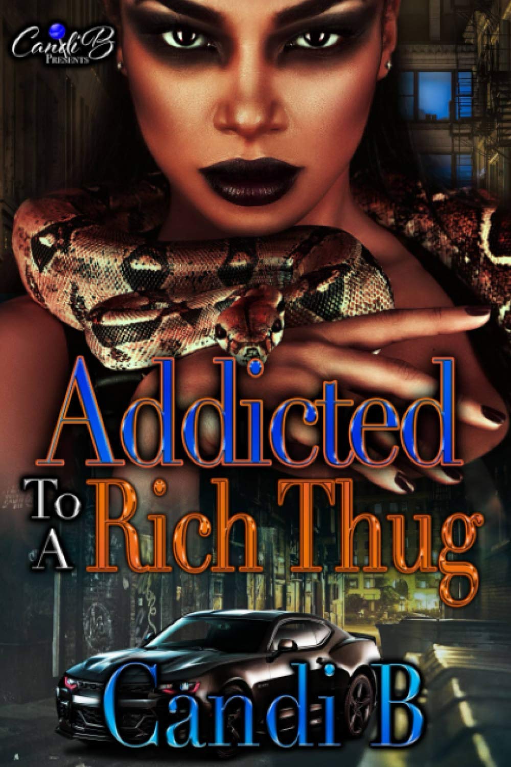 Addicted To A Rich Thug