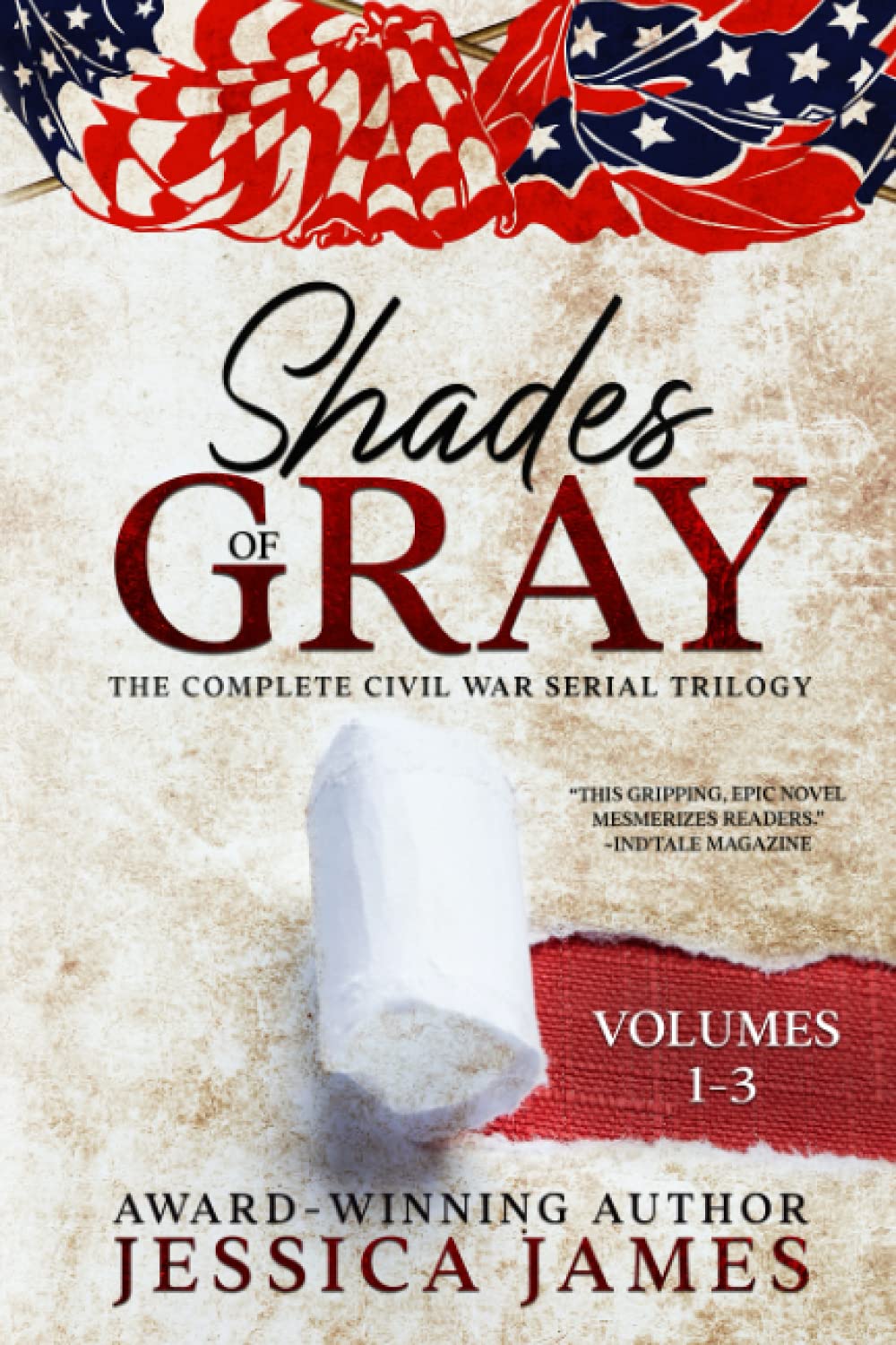Shades of Gray: Complete Civil War Serial Trilogy (Vol 1-3) (Shades of Gray Civil War Serial Trilogy)
