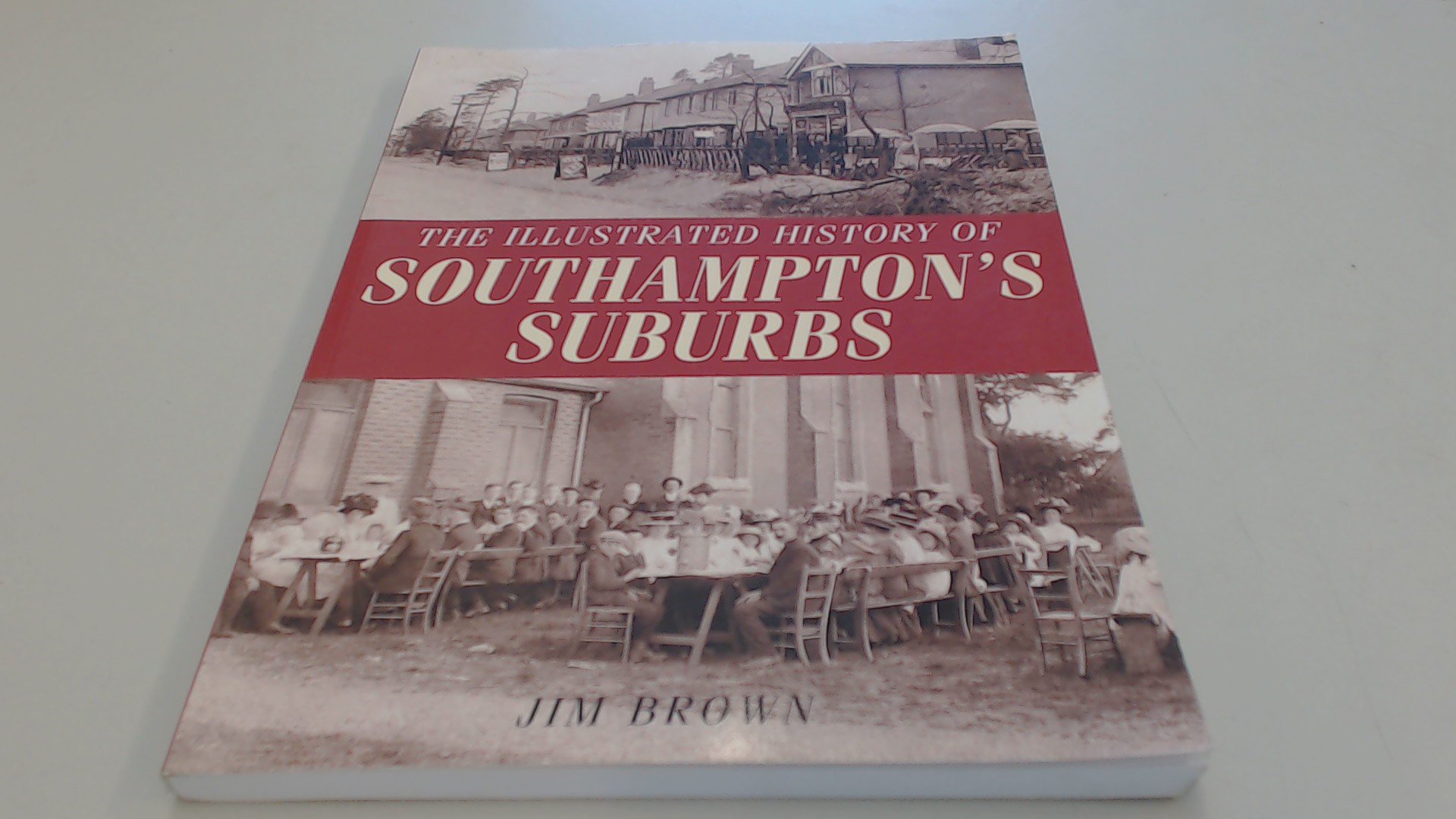 The Illustrated History of Southampton's Suburbs