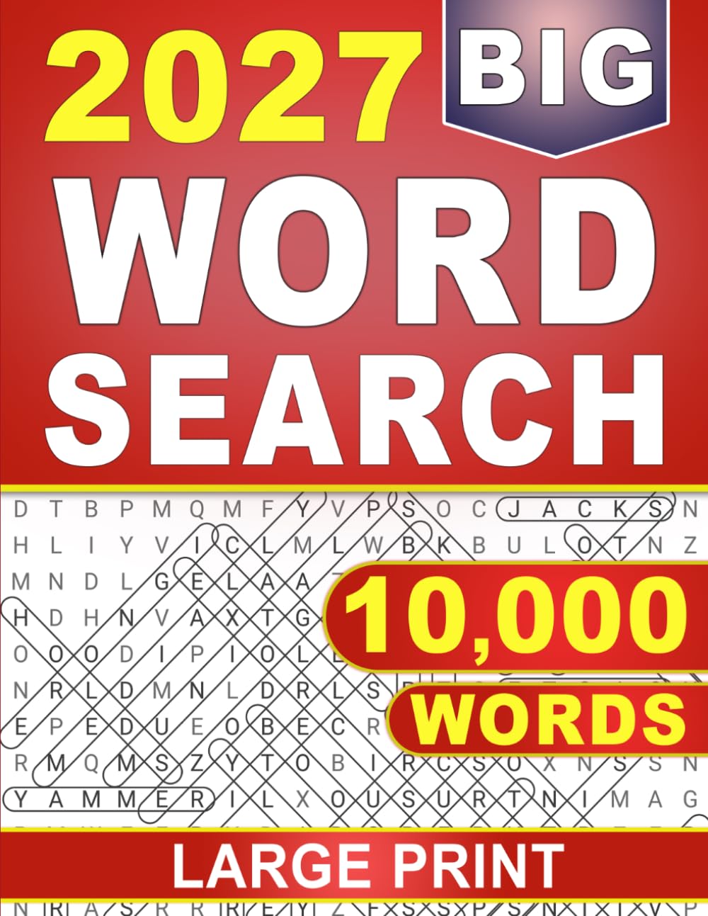 2027 Big Word Search Large Print: 10,000 Word Find Puzzles For Adults And Seniors, Big font Easy to Read Format With Solutions