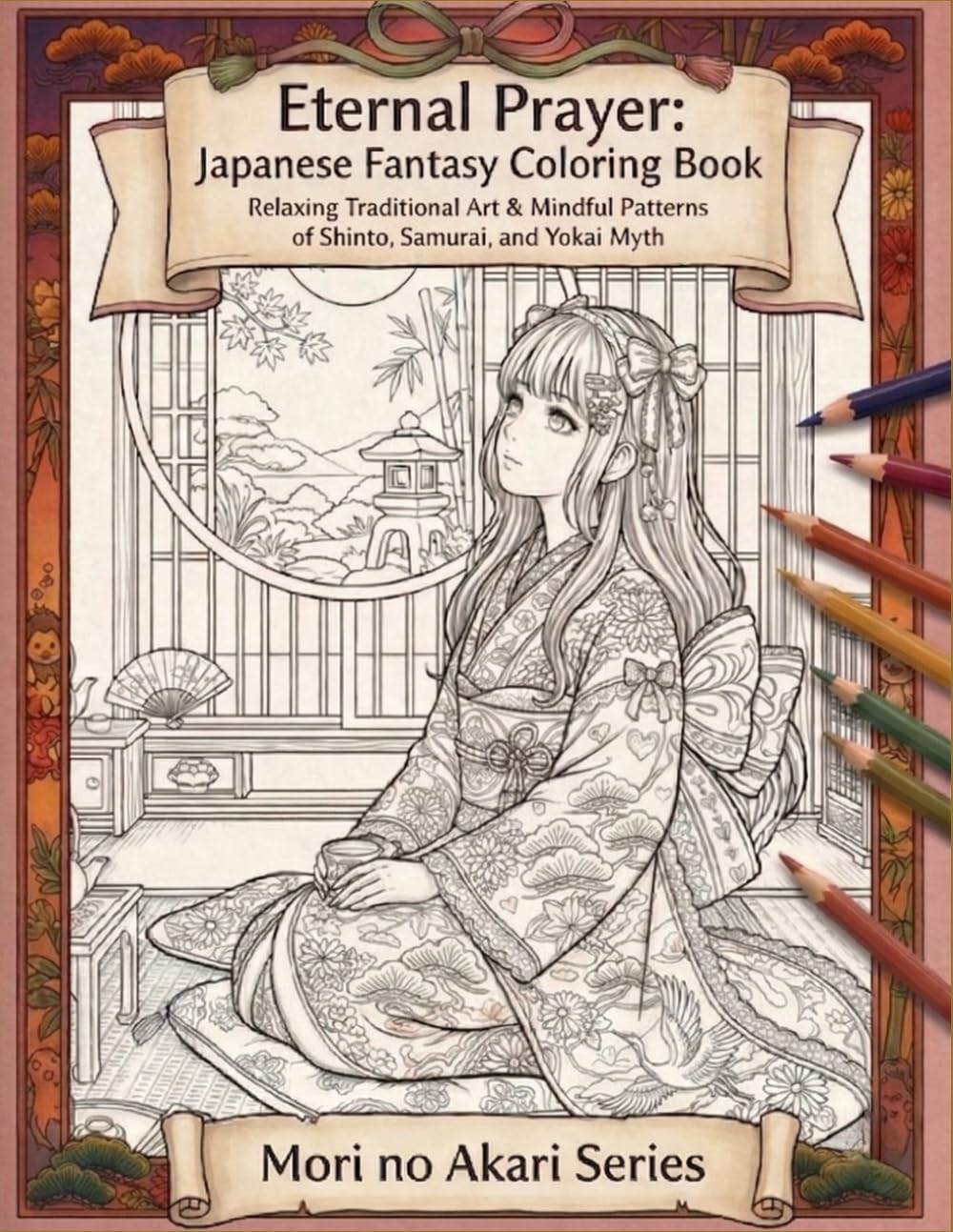 Eternal Prayer: Japanese Fantasy Coloring Book: Relaxing Traditional Art & Mindful Patterns of Shinto, Samurai, and Yokai Myth (Mori no Akari Series)