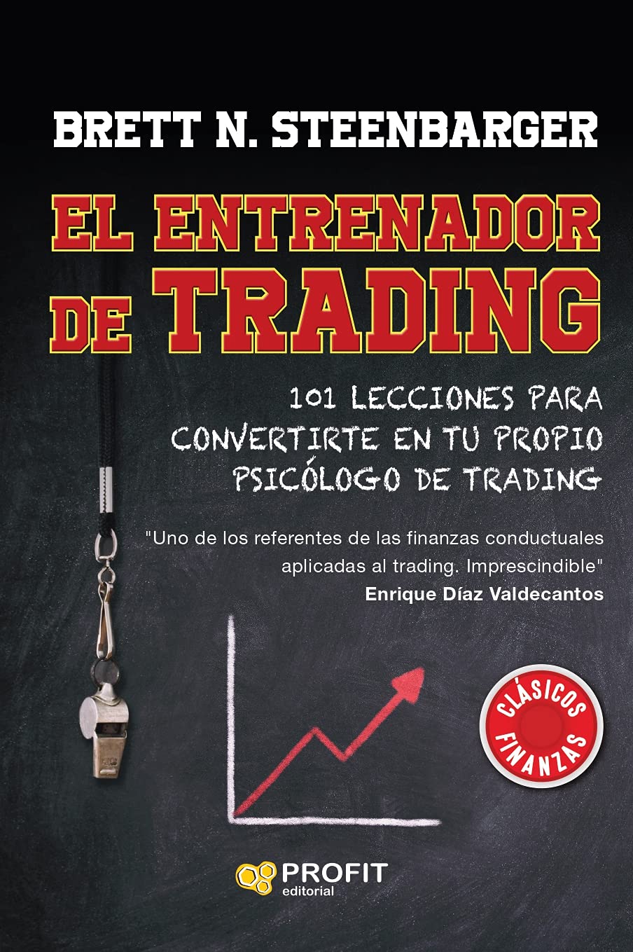 El Entrenador De Trading - 101 Lecciones Para Convertirte En Tu Propio Psicolog De Trading (SIN COLECCION)