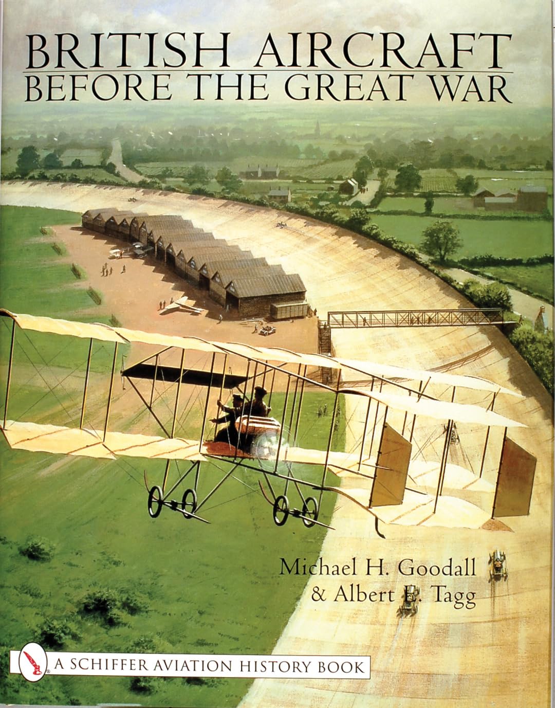British Aircraft Before the Great War by Mike Goodall Schiffer Aviation