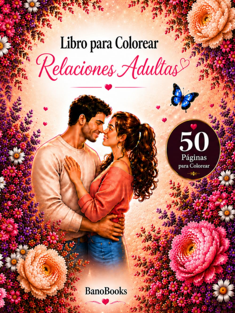 Libro para Colorear Relaciones Adultas: 50 Páginas para Colorear sobre Amor, Parejas y Romance