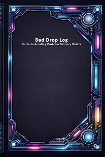 Bad Drop Log Guide To Avoiding Problem Delivery Orders, Tip Baiters, Difficult Deliveries, Dangerous Locations, Gate Codes, Gig Driver Notebook