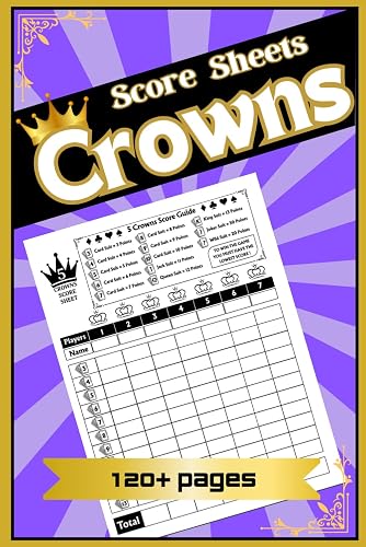 Crowns — 120+ Score Sheets — Double Sided — Points Reference — Track Multiple Players at Once — for Ages 5+ — size 6 x 9 large print (Trending Games Score Sheets)