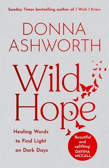 Wild Hope The inspirational No 1 Sunday Times bestseller & the perfect gift