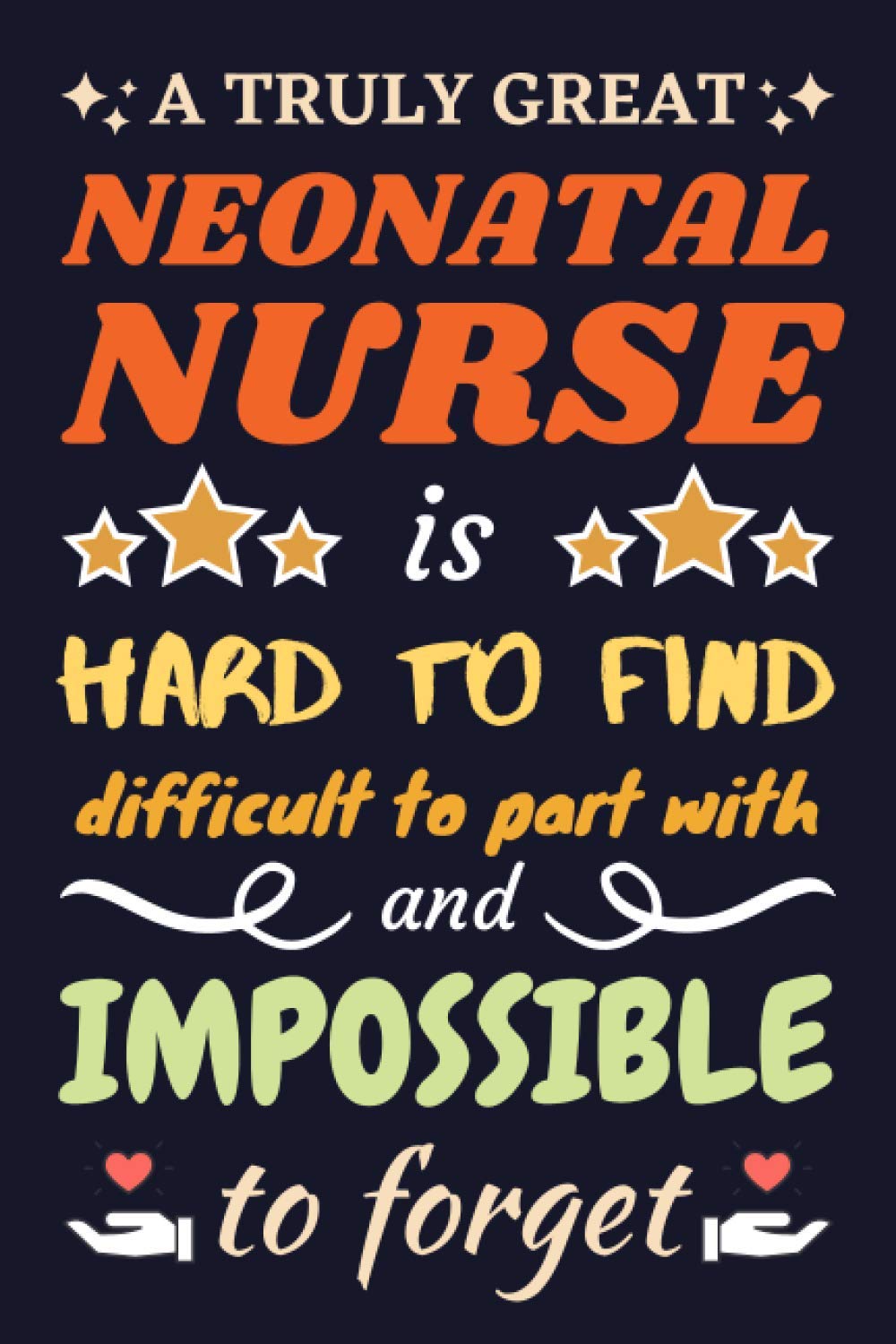 Neonatal Nurse Gifts: Lined Notebook Journal Paper Blank, an Appreciation Gift for Neonatal Nurse to Write in (Volume 9)
