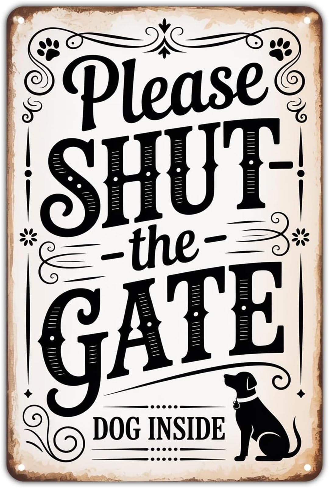 PKNVKZIDK Shut The Gate Dog Inside Retro Humorous Tin Plaque for Garden Porch Entryway 8 X 12 in