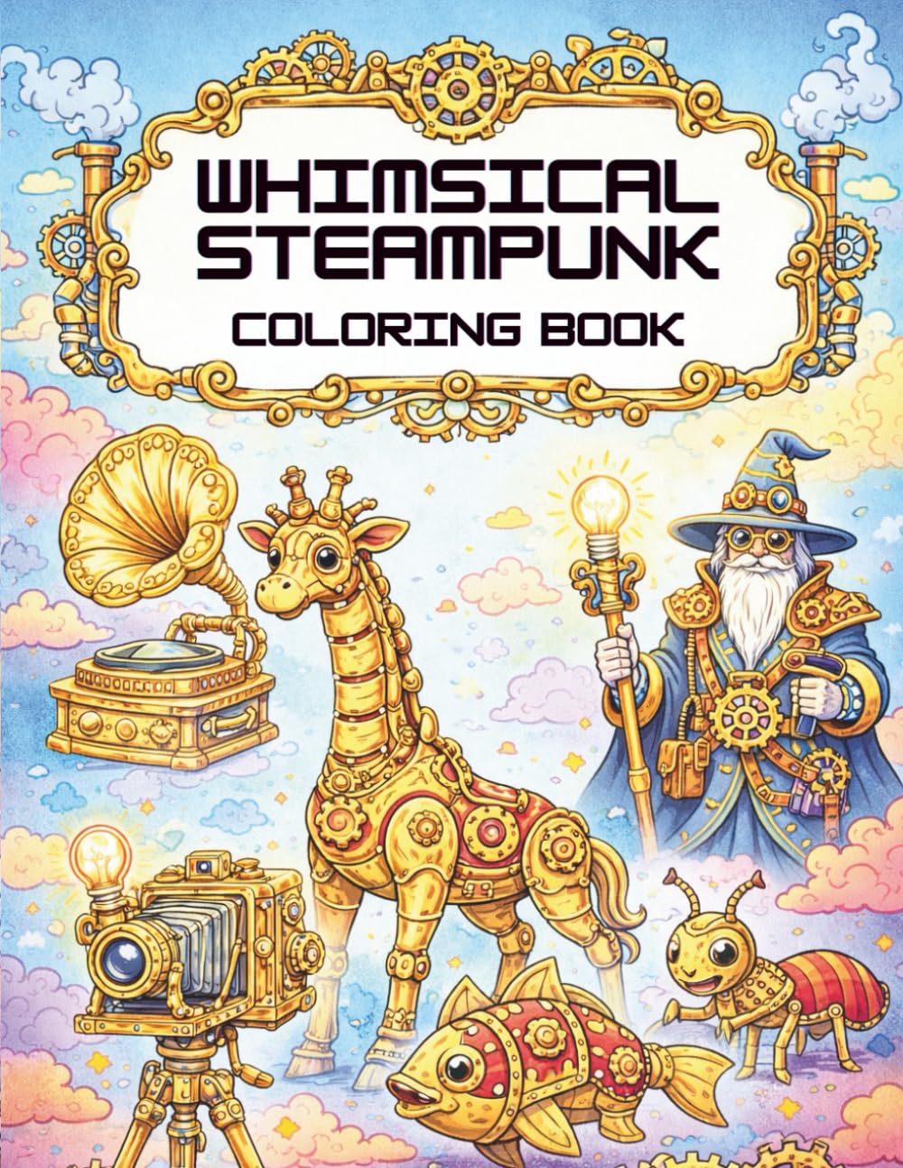 Whimsical Steampunk Coloring Book