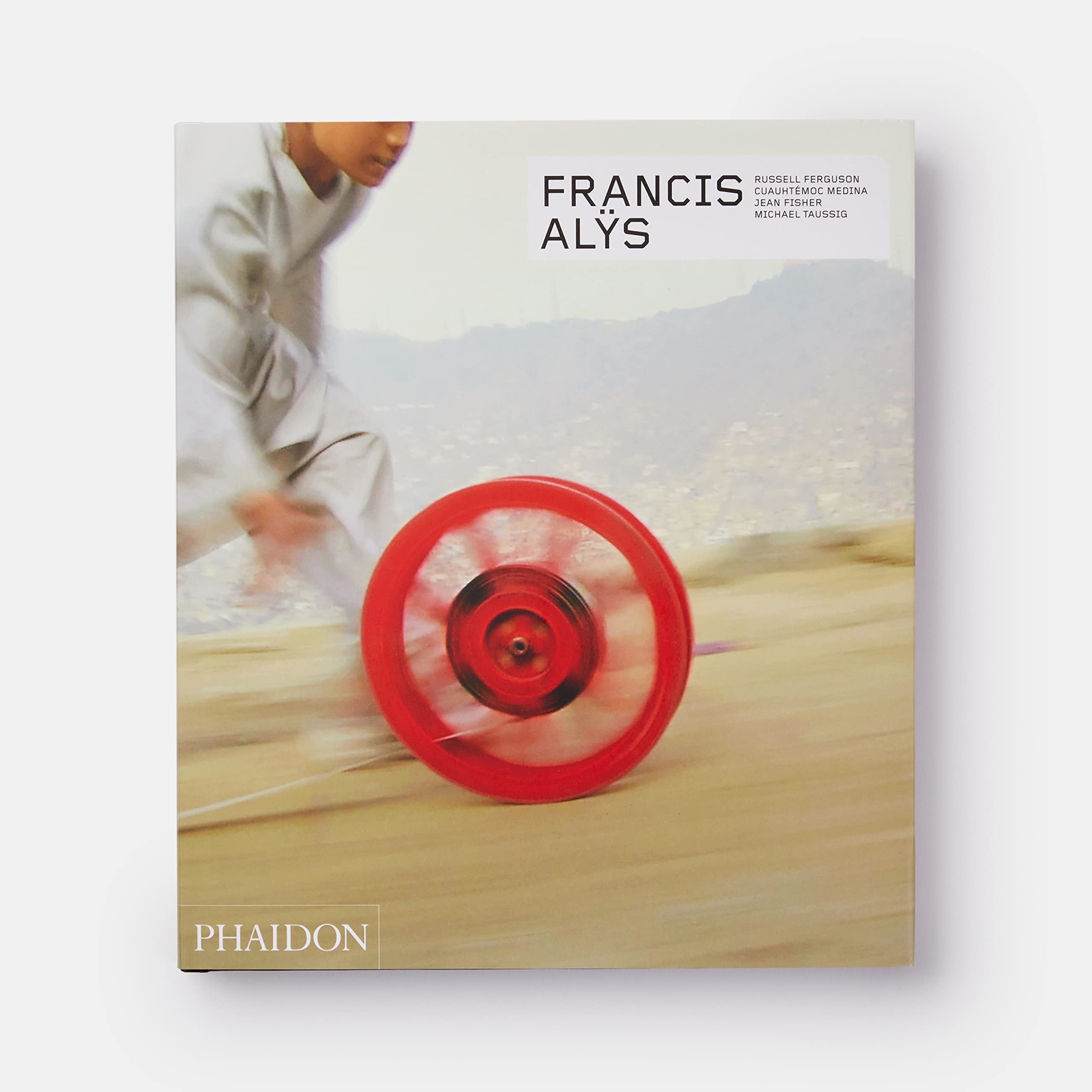 Francis Alys - revised and expanded edition (ART)