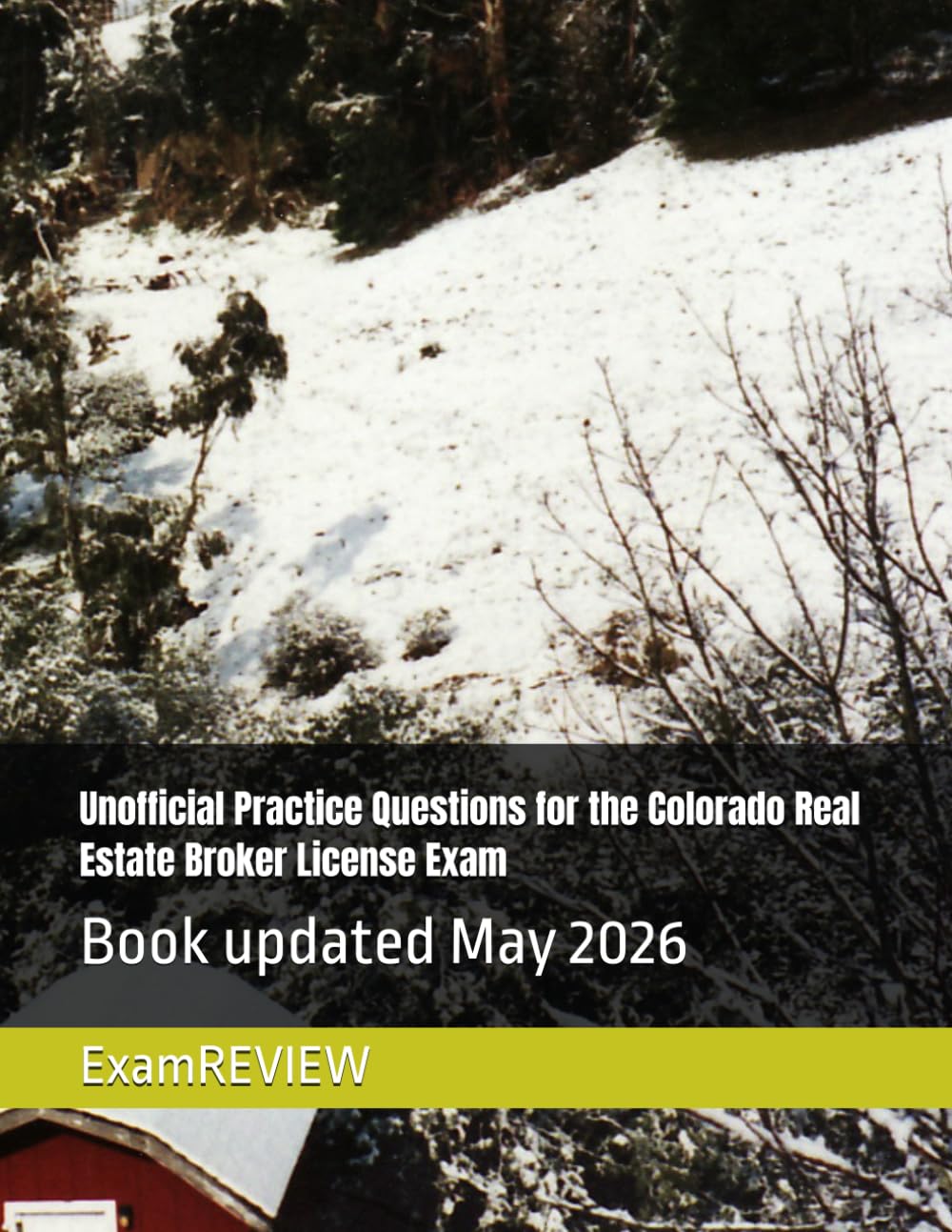 Unofficial Practice Questions for the Colorado Real Estate Broker License Exam