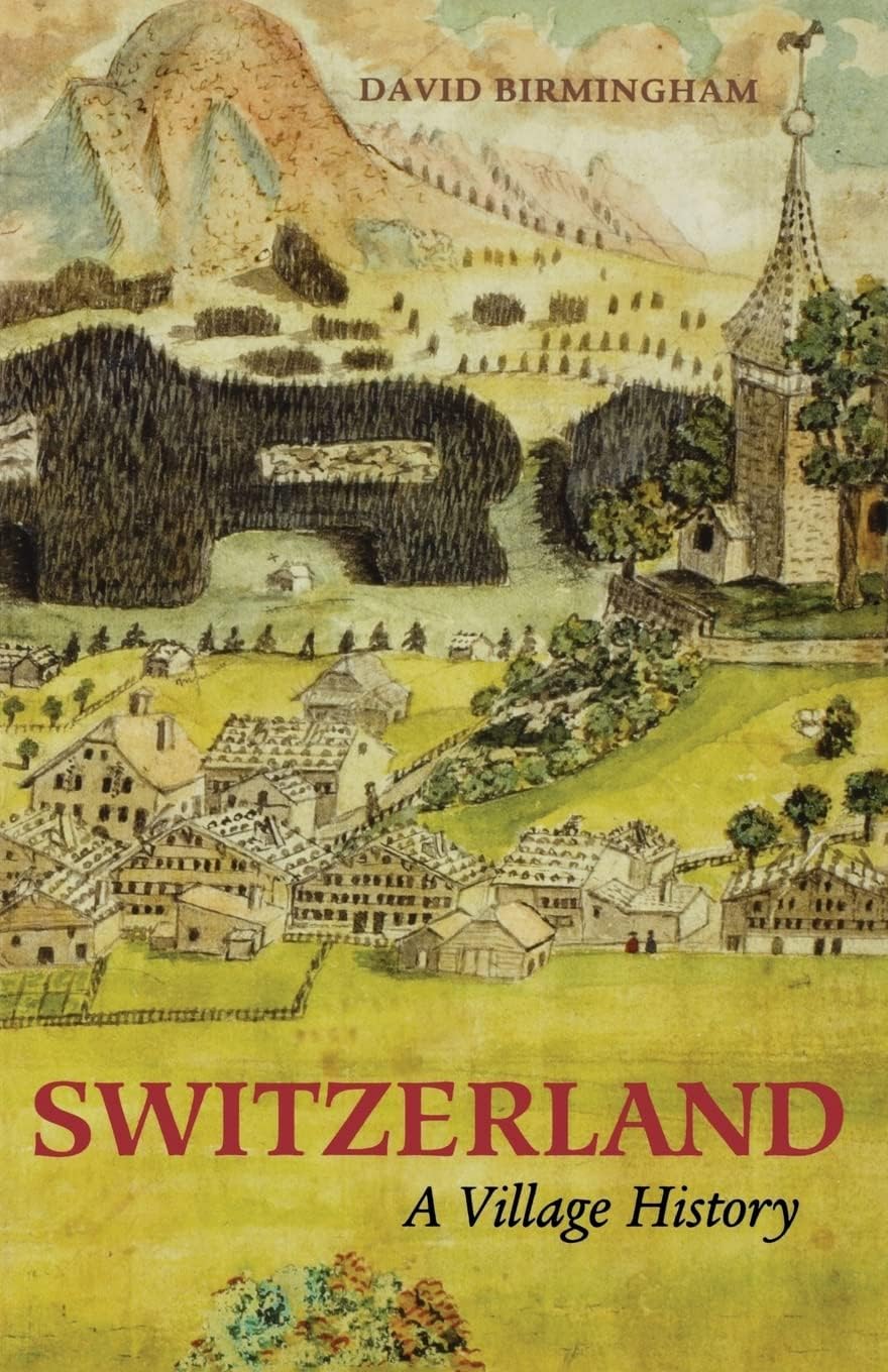 Switzerland: A Village History