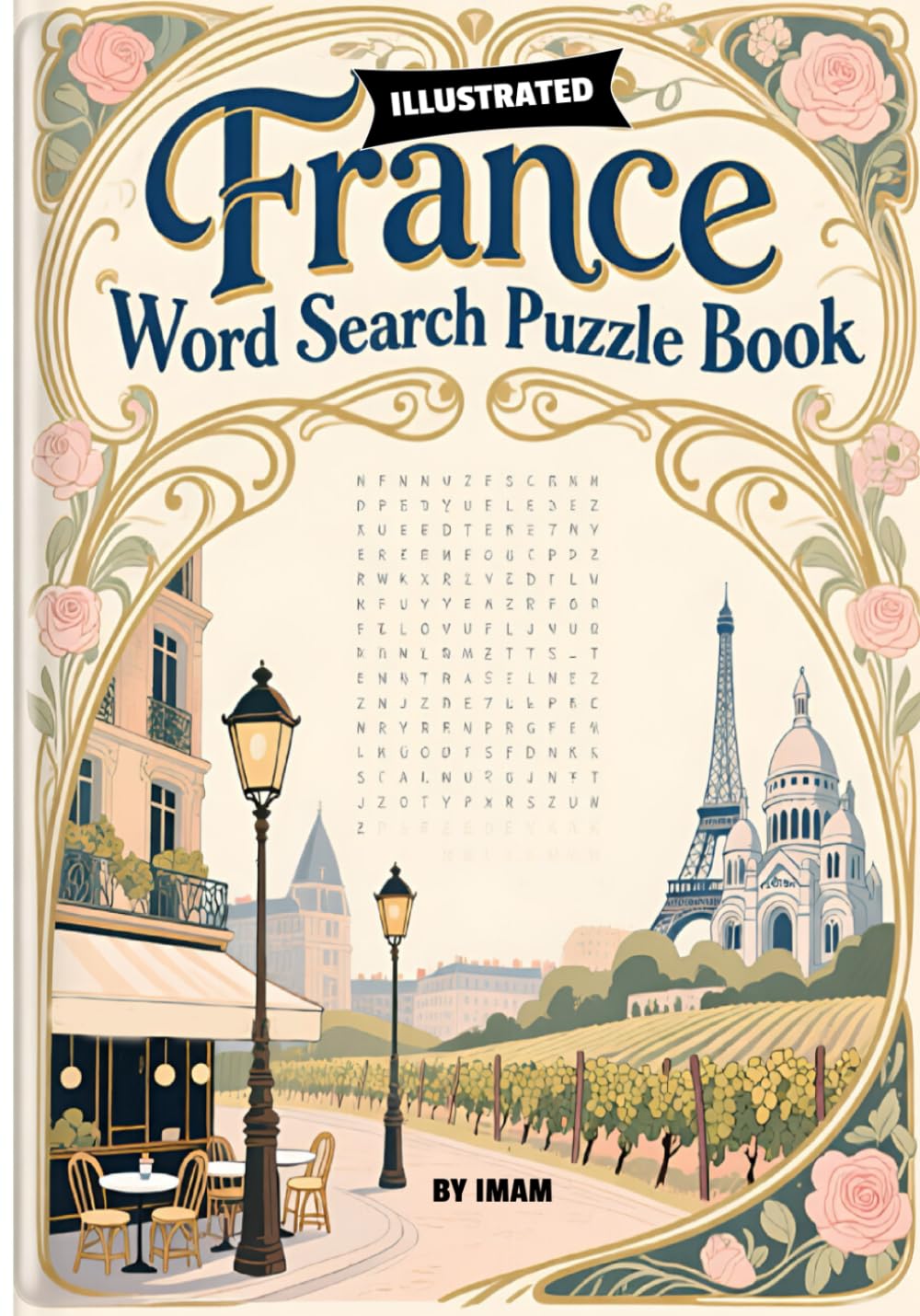 France Word Search Puzzle Book: Discover French Cities, Landmarks, Food and Culture Through Fun Word Puzzles