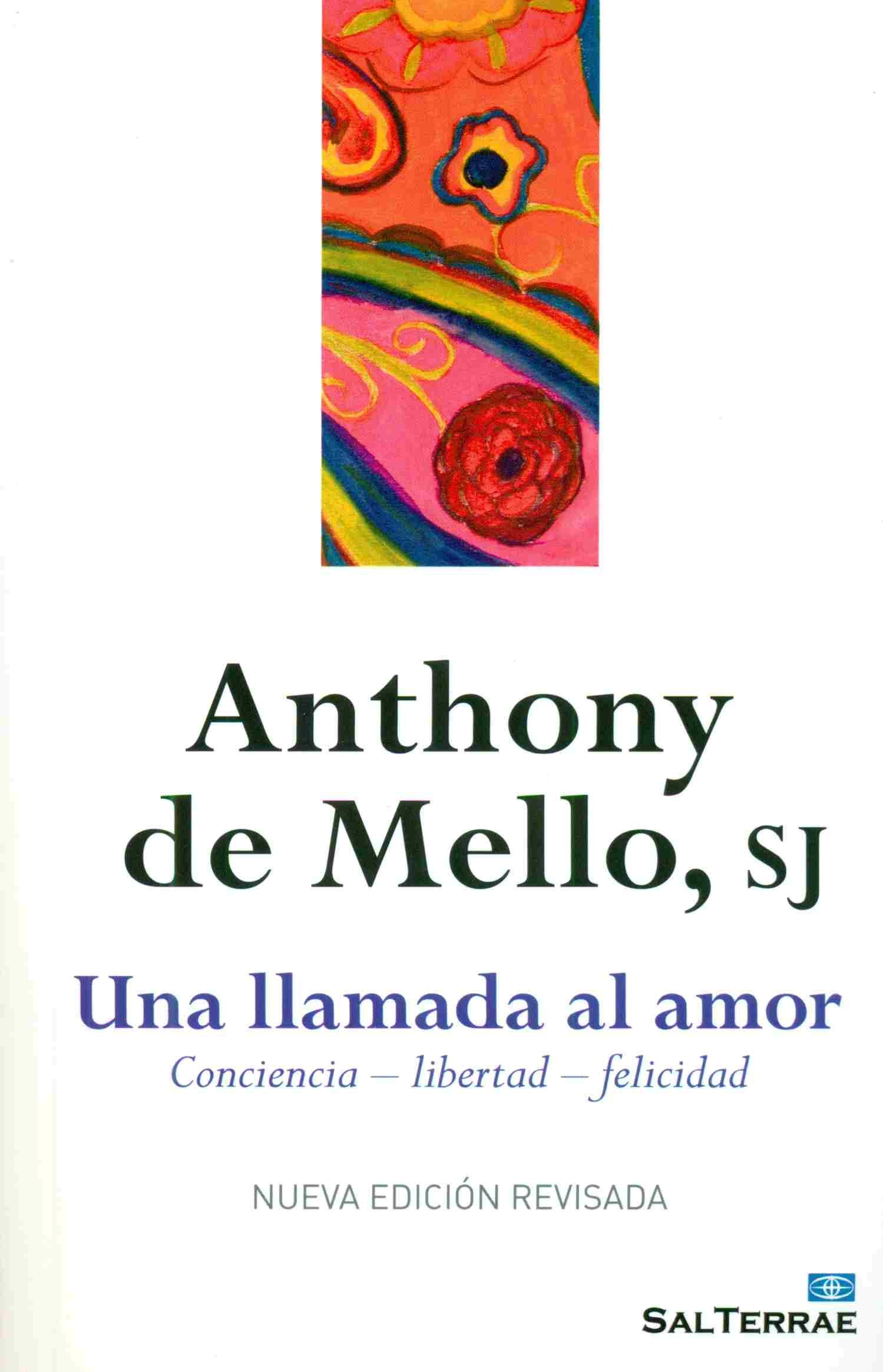 Una llamada al amor: Consciencia - libertad - felicidad (Nueva Edición Revisada) (El Pozo de Siquén)
