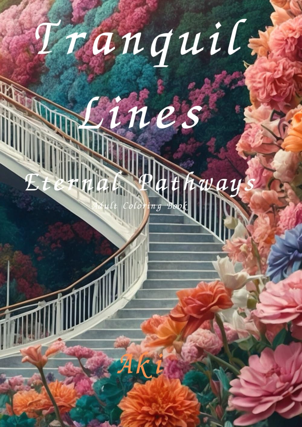 Tranquil Lines: Eternal Pathways:Adult Coloring Book