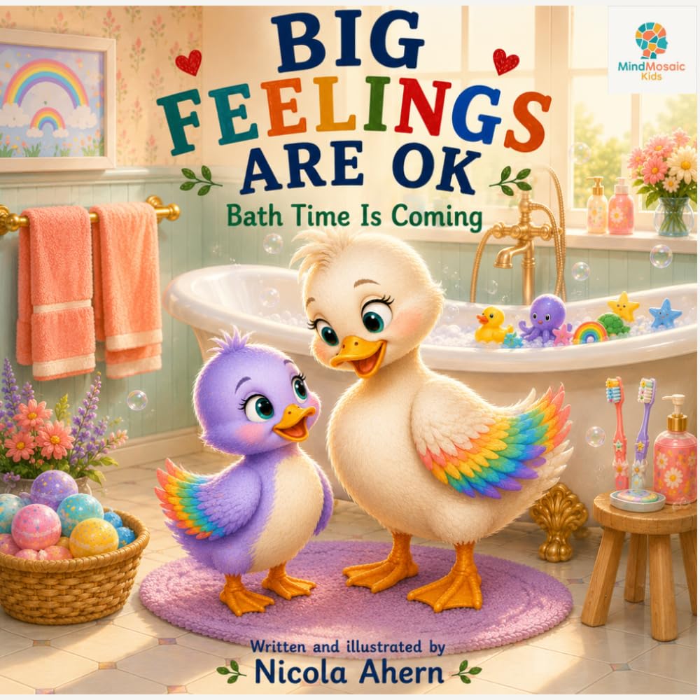 Big Feelings Are OK: Bath Time Is Coming: 10 (BIG FEELINGS ARE OK. Mind Mosaic Kids Emotional Regulation Collection)